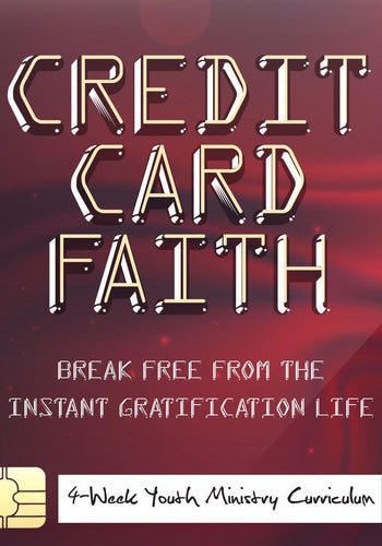 Credit Card Faith Youth Ministry Curriculum