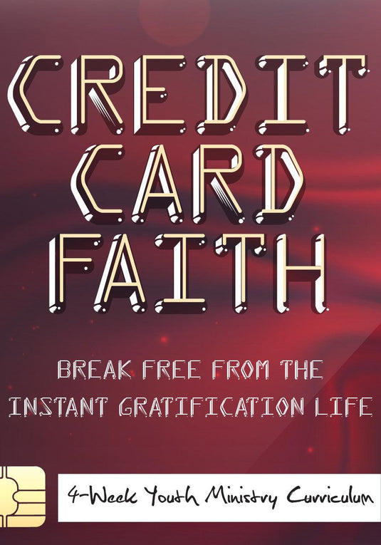 Credit Card Faith Youth Ministry Curriculum