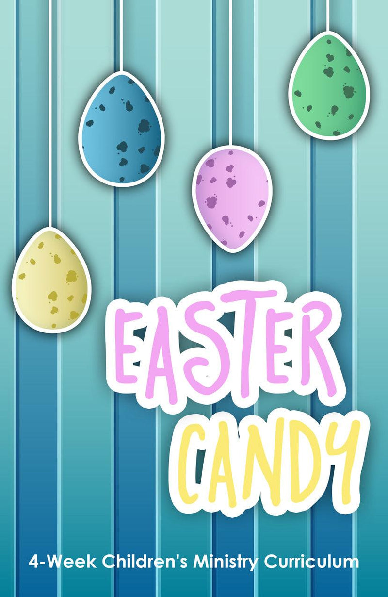 Easter Candy 4-Week Children's Ministry Curriculum