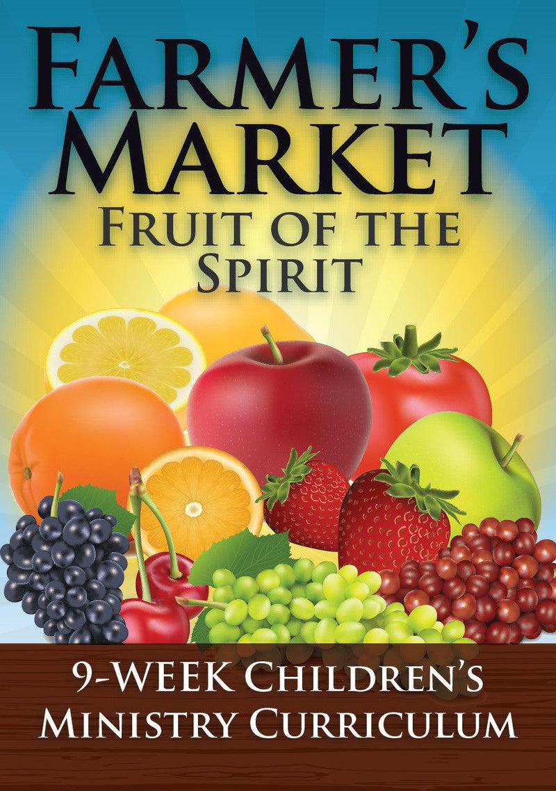 Farmer's Market 9-Week Children's Ministry Curriculum