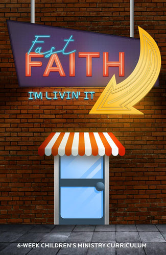 Fast Faith 6-Week Children’s Ministry Curriculum
