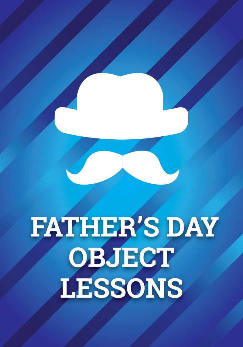 Father's Day Object Lessons