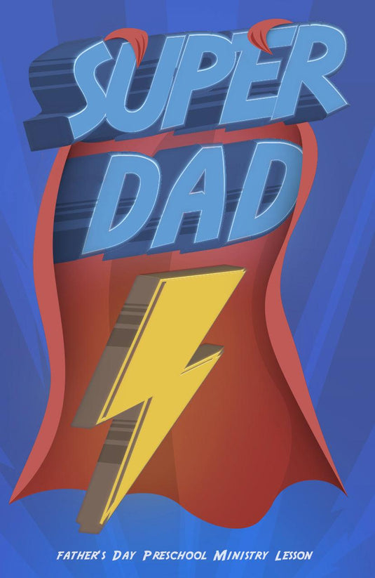 Father's Day Preschool Sunday School Lesson - Super Dad - Children's Ministry Deals