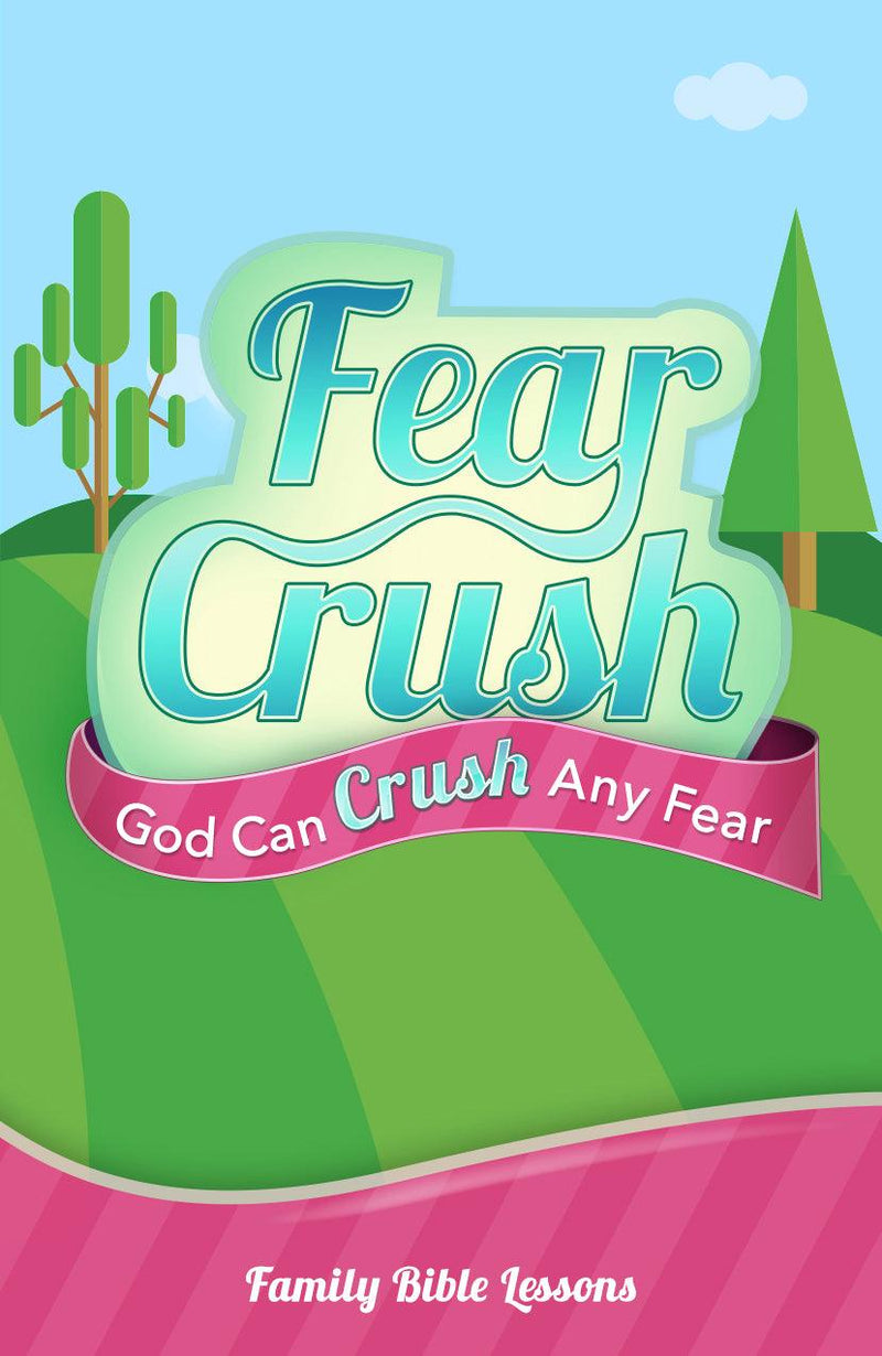 Fear Crush Family Bible Lessons - Children's Ministry Deals