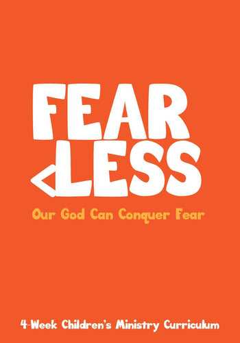 Fear Less 4-Week Children's Ministry Curriculum