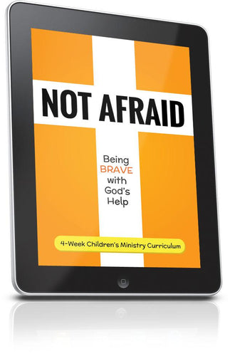 FREE Not Afraid Children's Ministry Lesson