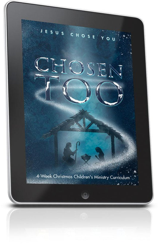 Chosen Too Children's Ministry Christmas Lesson