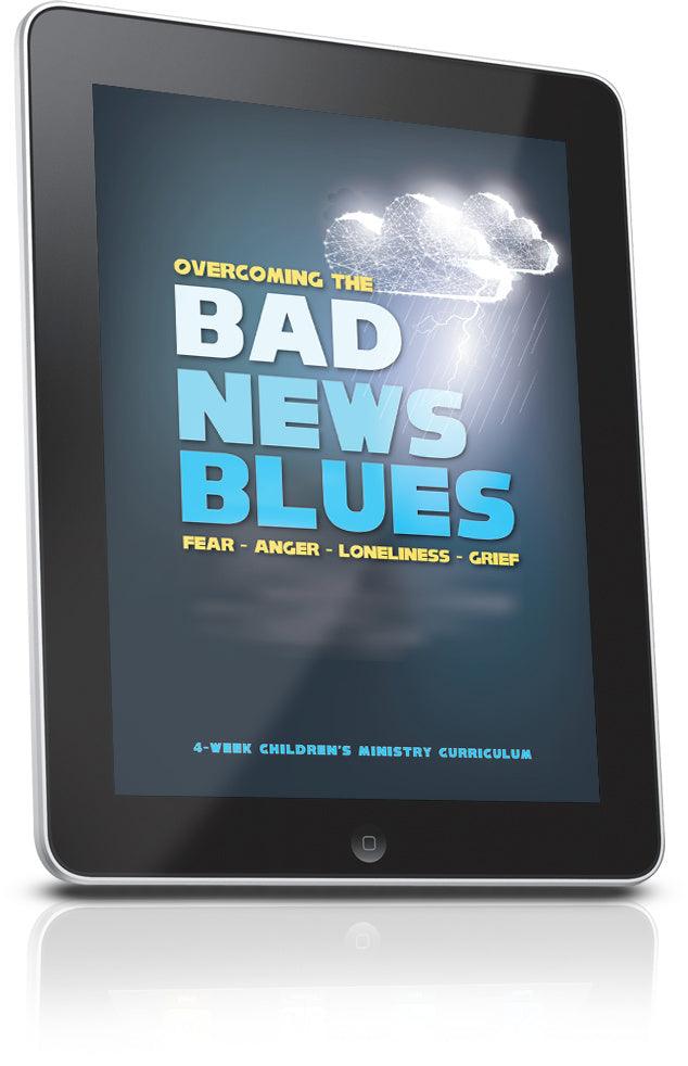 FREE Overcoming the Bad News Blues Sunday School Lesson