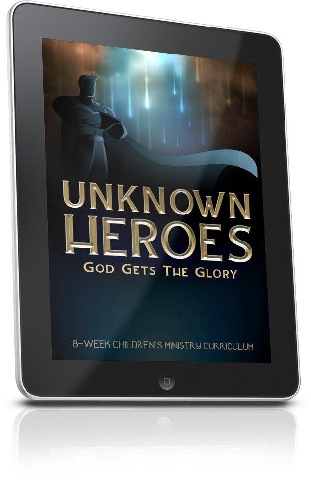 Unknown Heroes Sunday School Lesson