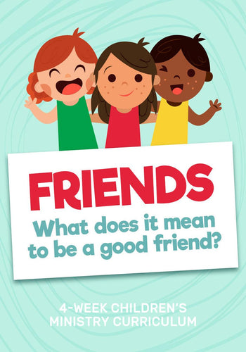 Friends 4-Week Children's Ministry Curriculum