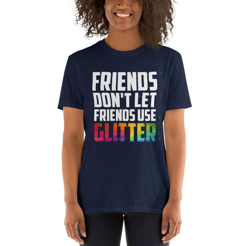 Friends Don't Let Friends Use Glitter T-Shirt - Children's Ministry Deals