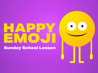 Happy Emoji Video Sunday School Lesson