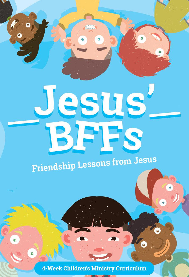 Jesus’ BFFs 4-Week Children's Ministry Curriculum - Children's Ministry Deals