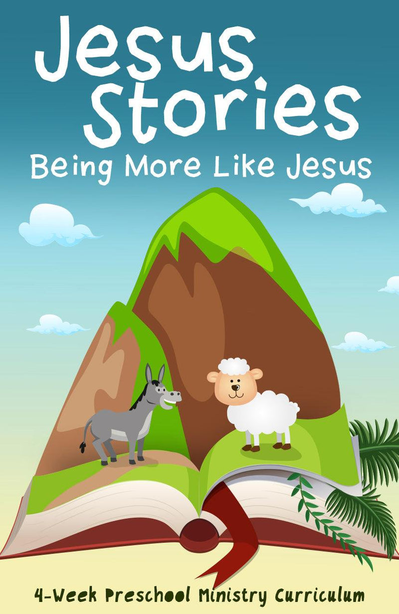 Jesus Stories 4-Week Preschool Ministry Curriculum