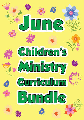 June Children's Ministry Curriculum Bundle