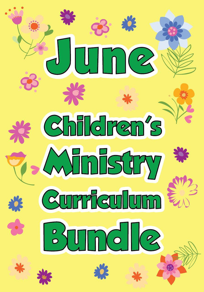 June Children's Ministry Curriculum Bundle