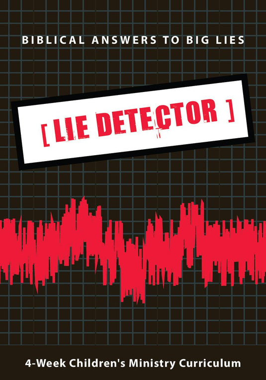 Lie Detector 4-Week Children's Ministry Curriculum   - Children's Ministry Deals