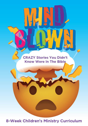 Mind Blown 8-Week Children’s Ministry Curriculum 
