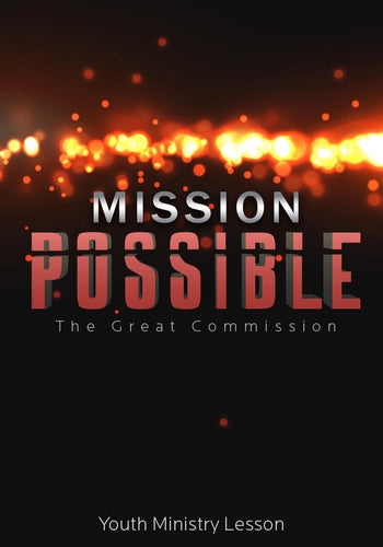Mission Possible Youth Ministry Lesson