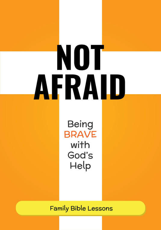 Not Afraid Family Bible Lessons - Children's Ministry Deals