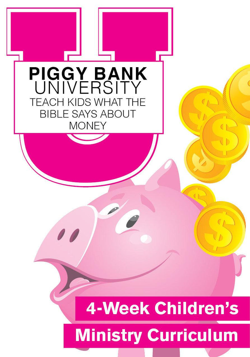 Piggy Bank University 4-Week Children's Ministry Curriculum