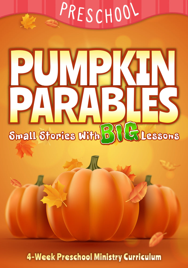 Pumpkin Parables 4-Week Preschool Ministry Curriculum - Children's Ministry Deals