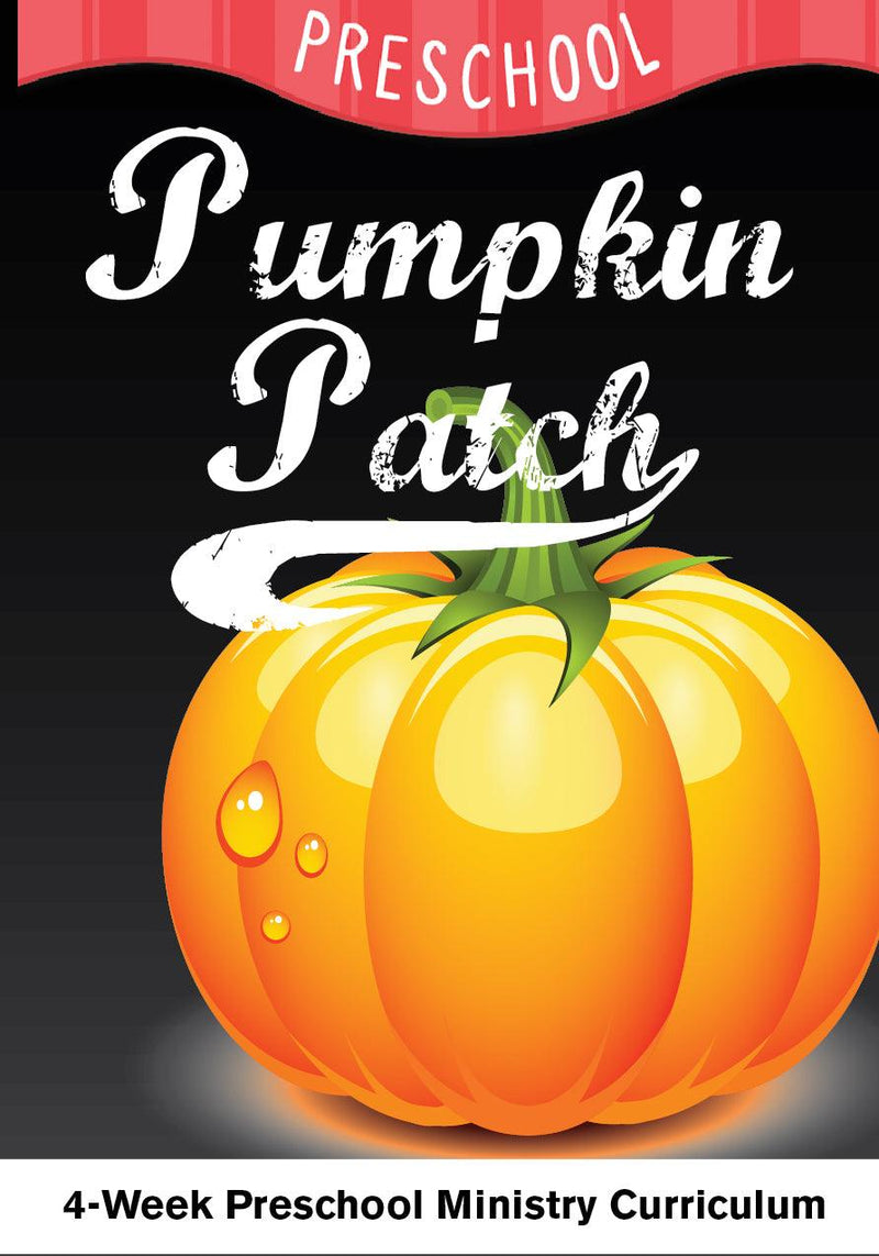 Pumpkin Patch 4-Week Preschool Ministry Curriculum - Children's Ministry Deals