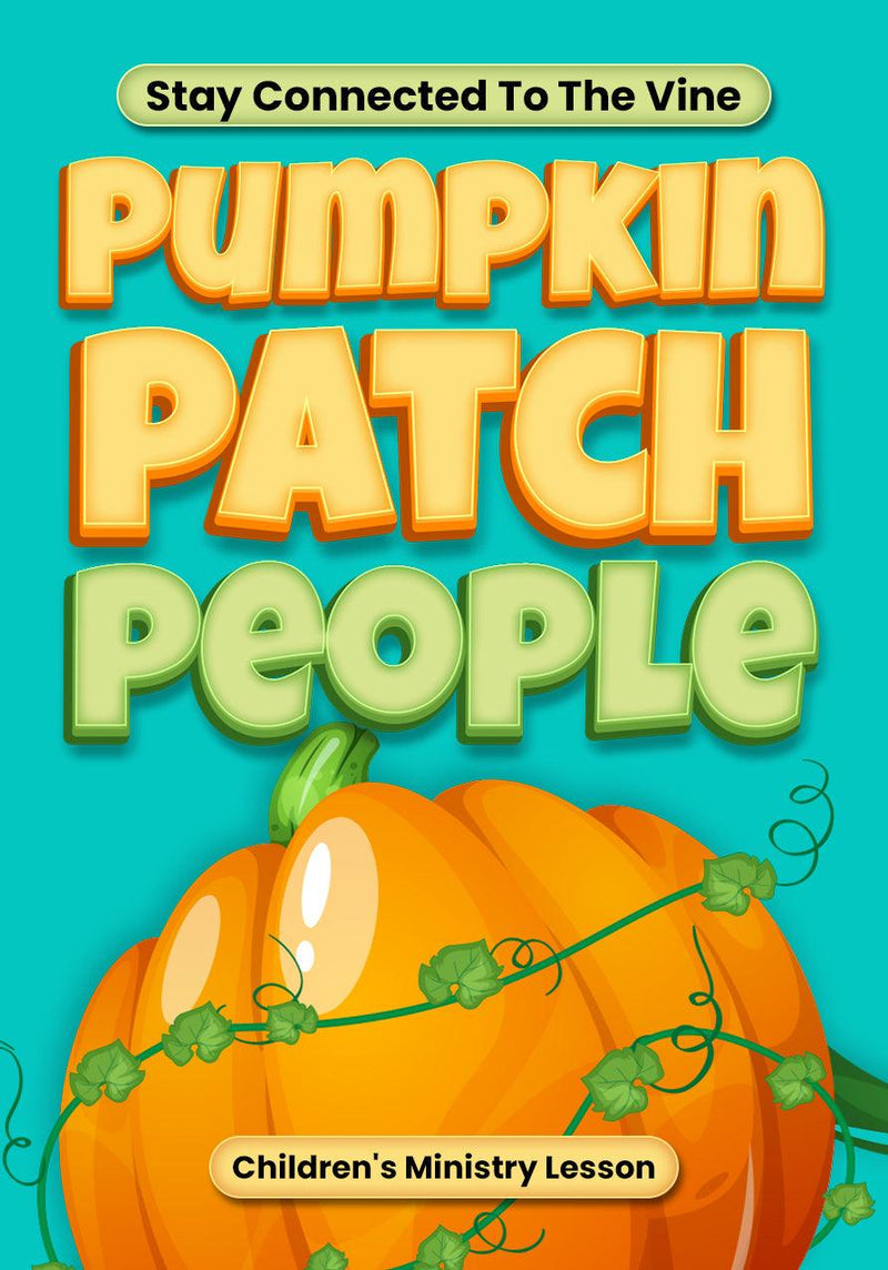 Pumpkin Patch People Children's Lesson - Children's Ministry Deals
