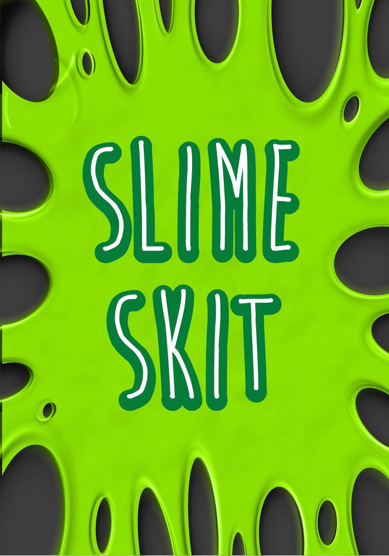 Slime Skit