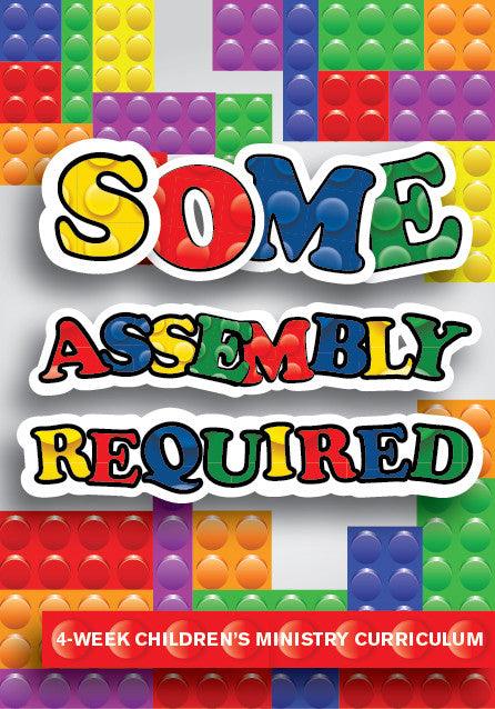 Some Assembly Required 4-Week Children's Ministry Curriculum