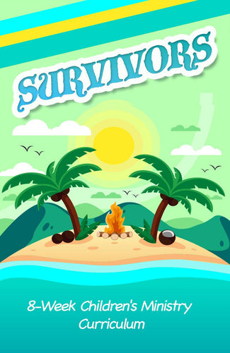 Survivors 8-Week Children's Ministry Curriculum