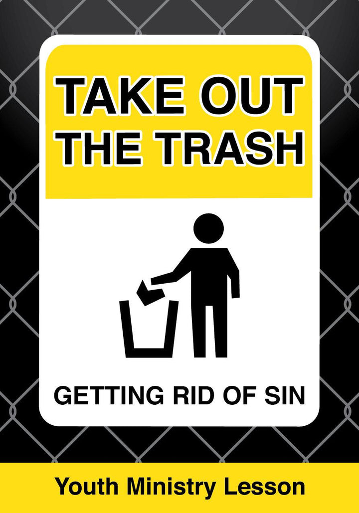 Take Out the Trash Youth Ministry Lesson – Children's Ministry Deals