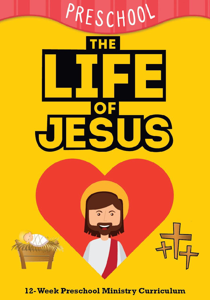The Life of Jesus 12-Week Preschool Ministry Curriculum - Children's Ministry Deals