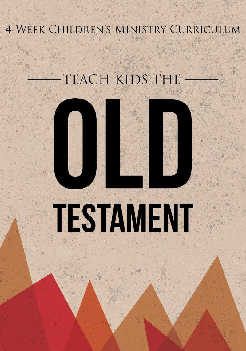 The Old Testament 4-Week Children’s Ministry Curriculum 