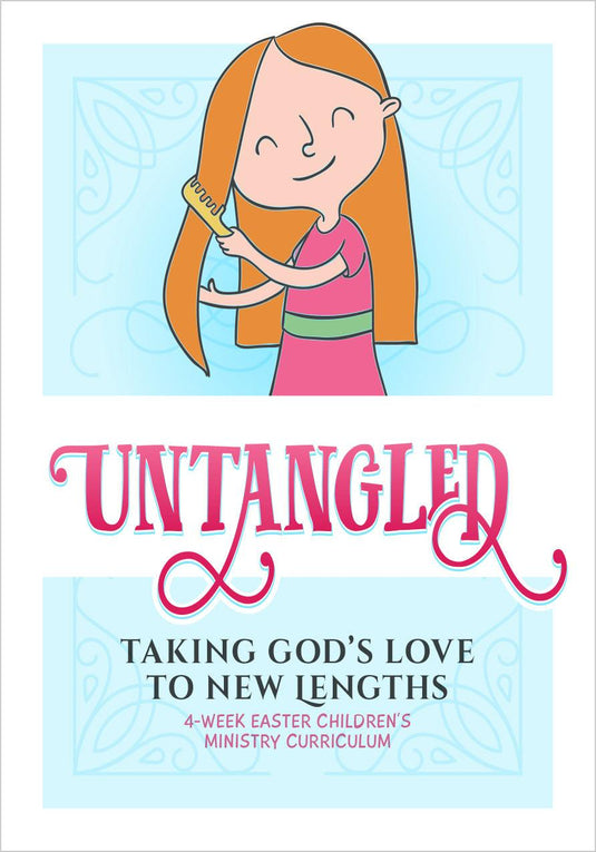 unTangled Easter 4-Week Children's Ministry Curriculum