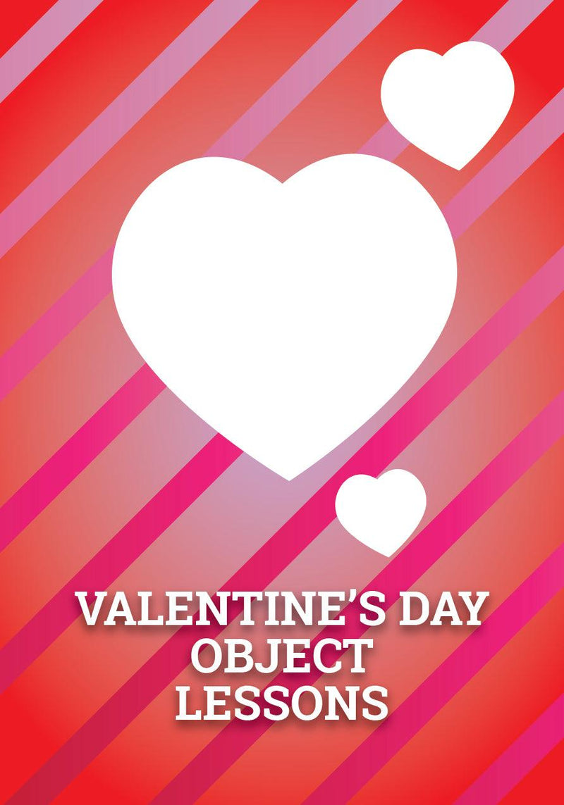 Valentine's Day Object Lessons
