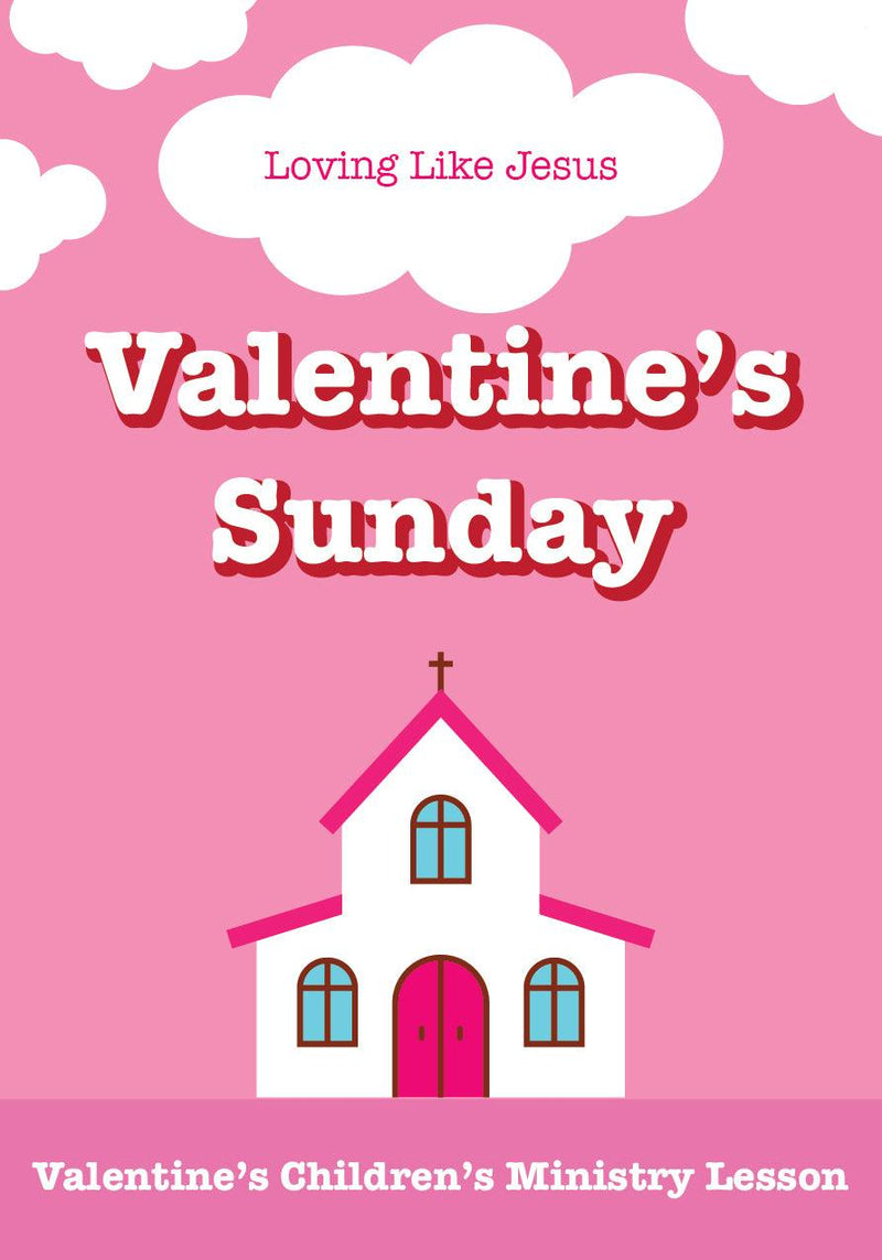 Valentine's Sunday Children’s Ministry Lesson - Children's Ministry Deals