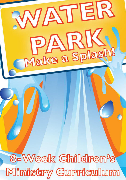 Water Park 8-Week Children's Ministry Curriculum