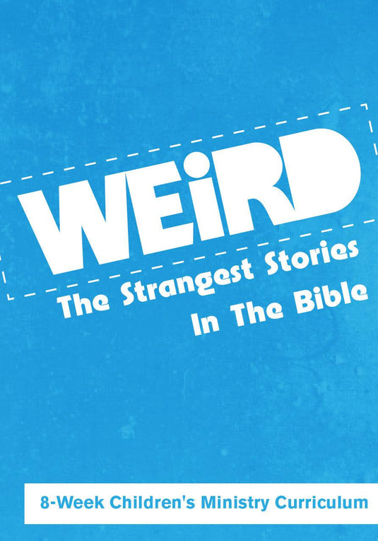 Weird Children's Ministry Curriculum