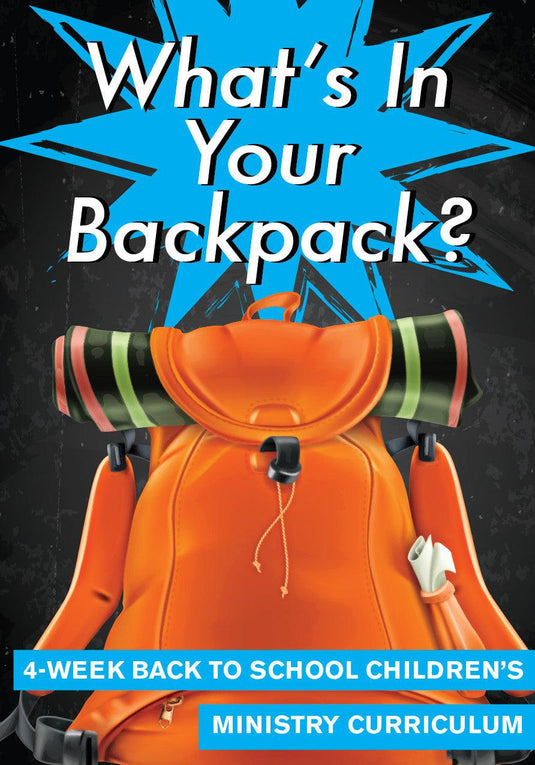 back to school with god sermon for kids backpack things What's In Your Backpack Children's Church Curriculum – Children's Ministry Deals