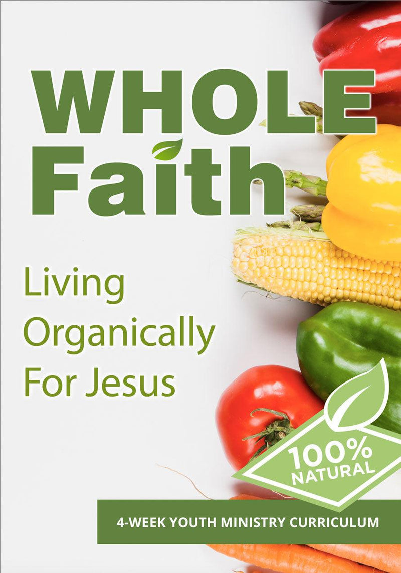 Whole Faith Youth Ministry Curriculum